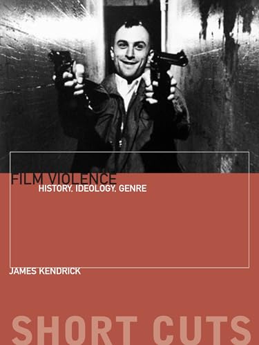 Film Violence: History, Ideology, Genre (Short Cuts)